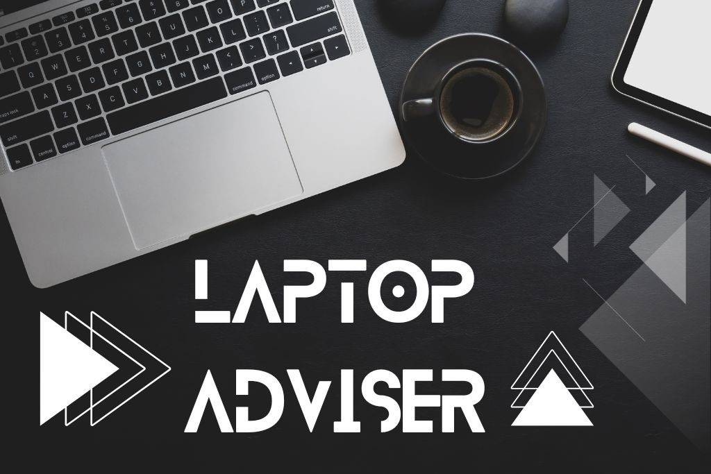 The Laptop Adviser Story
